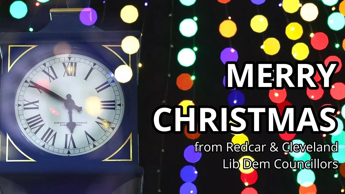 Merry Christmas from Redcar & Cleveland Lib Dems Redcar and Cleveland